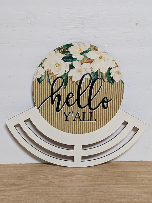 Hello y'all magnolia wreath rail
