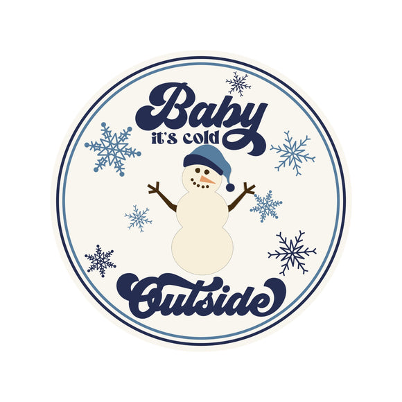 Baby it's cold outside wreath sign
