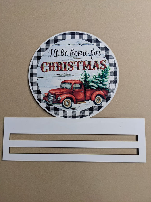 I'll be Home for Christmas Printed Wreath Rail