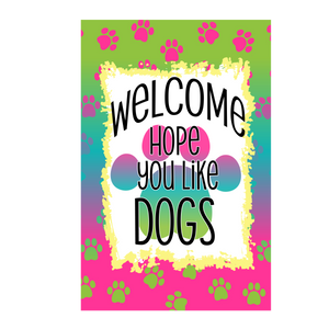 Welcome Hope you like dogs rectangle, Wreath Sign