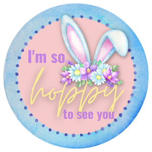 I'm so hoppy to see you bunny ears, Wreath Sign