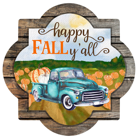 Happy Fall Y'all truck - Quatrefoil Metal Wreath Sign