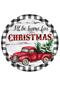 I'll be home for Christmas - Wreath Sign