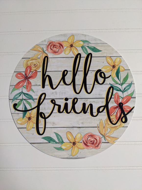 Hello Friends Floral - Wreath Sign