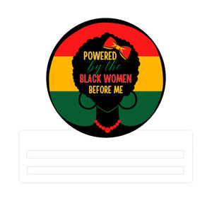 Powered by the Black Women Before Me - Wreath Rail