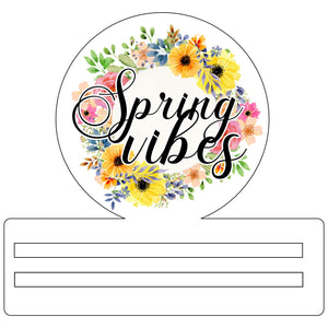 Spring Vibes- wreath rail