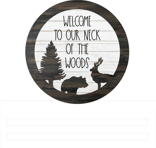 Welcome to our Neck of the Woods Printed Wreath Rail