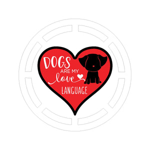 Dogs are my love language printed wreath base