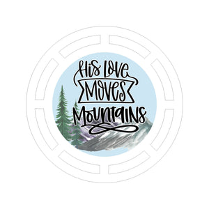 His Love Moves Mountains printed wreath base