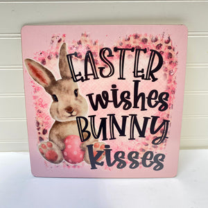 Easter Wishes Bunny Kisses - 10" Square Wreath Sign