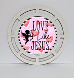 Love Like Jesus Round Wreath Sign, Wreath Rail, Wreath Base