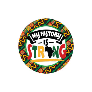 My History Is Strong round - Wreath Sign