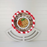 Eat Pasta, Live Longer wreath sign, wreath rail, wreath base