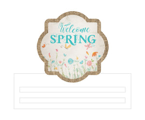 Welcome Spring Printed Wreath Rail